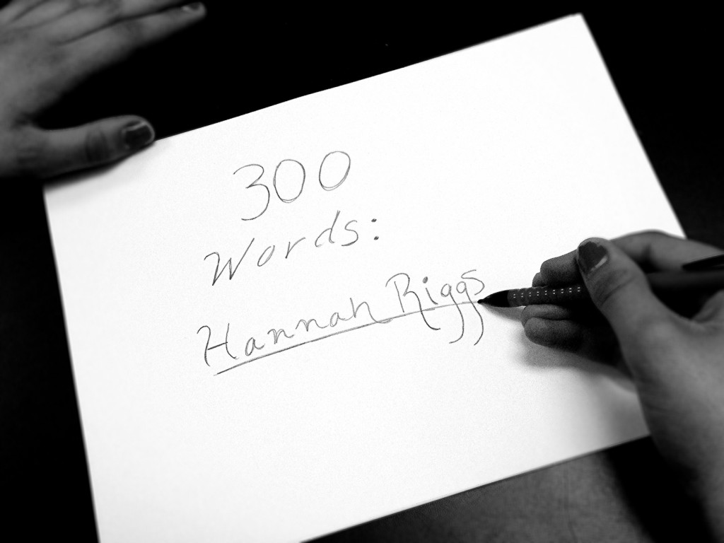 300 words- Hannah Riggs
